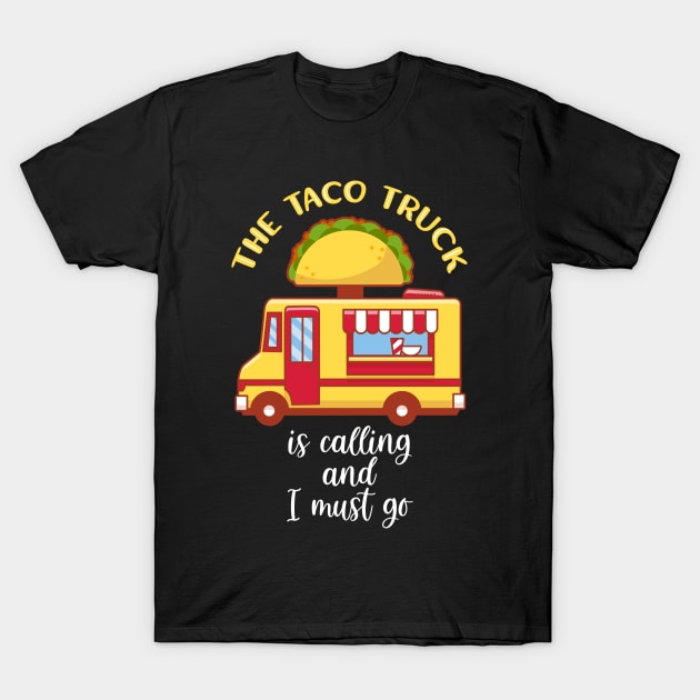 Funny Taco Truck T-Shirt by TheBestHumorApparel